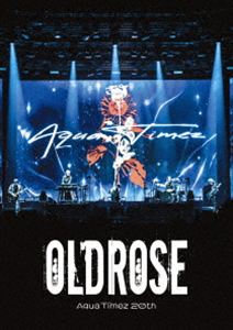 Aqua Timez 20th Live -OLDROSE-（通常盤） [Blu-ray]