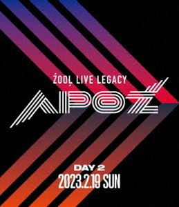 ZOOL LIVE LEGACY”APOZ”Blu-ray DAY 2 [Blu-ray]