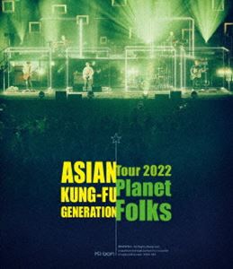 ASIAN KUNG-FU GENERATION／映像作品集19巻 ～ASIAN KUNG-FU GENERATION Tour 2022『プラネットフォークス』～（通常盤） [Blu-ray]