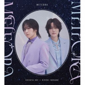 蒼井翔太×七海ひろき / METEORA（初回限定盤／CD＋Blu-ray） [CD]