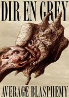 Dir en grey／AVERAGE BLASPHEMY [DVD]