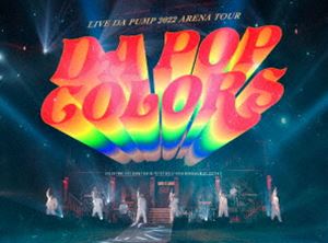 LIVE DA PUMP 2022 ARENA TOUR DA POP COLORS at 幕張メッセ国際展示場20220611（初回生産限定盤） [Blu-ray]