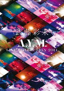 武藤彩未／A.Y.M. Live Collection 2014 ～進化～ [DVD]