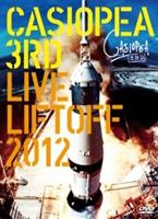 CASIOPEA 3rd／LIVE LIFTOFF 2012 [DVD]