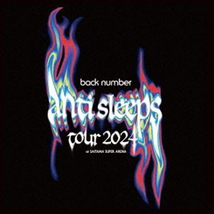 back number”anti sleeps tour 2024”at SAITAMA SUPER ARENA（初回限定BOX） [Blu-ray]