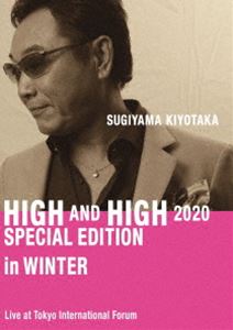 杉山清貴／SUGIYAMA.KIYOTAKA”High＆High”2020 Special Edition in Winter [Blu-ray]