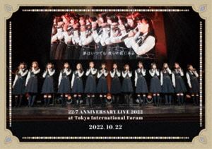 22／7 LIVE at 東京国際フォーラム ～ANNIVERSARY LIVE 2022～（2022.10.22） [Blu-ray]