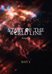 Angelo／START OF THE WORLD LINE DAY1 [DVD]