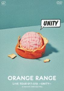 ORANGE RANGE／LIVE TOUR 017-018 ～UNITY～ at 中野サンプラザホール [DVD]