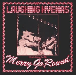 輸入盤 LAUGHING HYENAS / MERRY-GO-ROUND [LP]