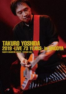 吉田拓郎／2019 -Live 73 years- in NAGOYA／Special EP Disc「てぃ～たいむ」 [Blu-ray]