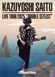 斉藤和義／KAZUYOSHI SAITO LIVE TOUR 2025 DOUBLE SETLIST ～オオカミDAY～ Live at Sagami Women’s University Green Hall（初回限定盤） [Blu-ray]
