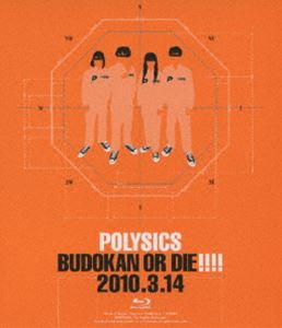 POLYSICS／BUDOKAN OR DIE!!!! 2010.3.14 [Blu-ray]