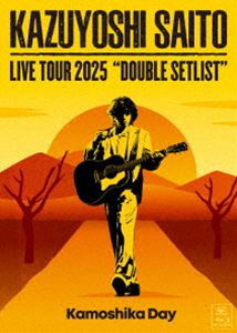 斉藤和義／KAZUYOSHI SAITO LIVE TOUR 2025 DOUBLE SETLIST ～カモシカDAY～ Live at Sagami Women’s University Green Hall（通常盤） [Blu-ray]
