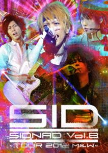 シド／SIDNAD Vol.8 ～TOUR 2012 M＆W [DVD]