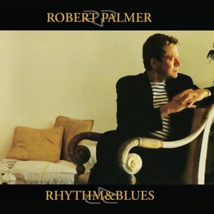 輸入盤 ROBERT PALMER / RHYTHM ＆ BLUES [2LP]