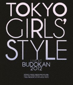 東京女子流／TOKYO GIRLS’ STYLE LIVE AT BUDOKAN 2012 [Blu-ray]