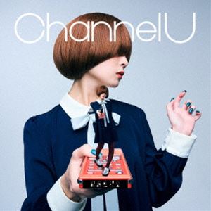 緑黄色社会 / Channel U（初回生産限定盤B／CD＋DVD） [CD]