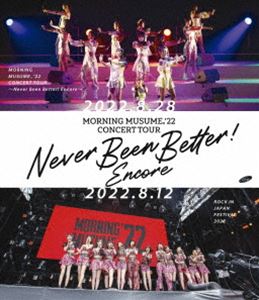 モーニング娘。&rsquo;22 CONCERT TOUR ～Never Been Better! Encore～ [Blu-ray]｜ぐるぐる王国FS 店