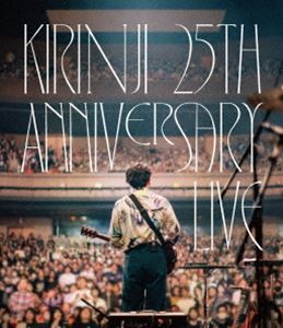 KIRINJI 25th ANNIVERSARY LIVE [Blu-ray]