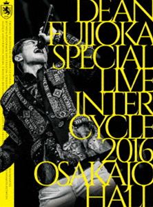 ロック・ポップスDEAN FUJIOKA Special Live「InterCycle 2016」at