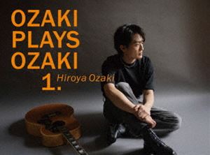 尾崎裕哉／OZAKI PLAYS OZAKI1.（初回生産限定版盤） [DVD]