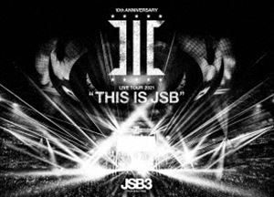 三代目 J SOUL BROTHERS LIVE TOUR 2021&rdquo;THIS IS JSB&rdquo; [Blu-ray]｜ぐるぐる王国FS 店