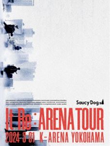 Saucy Dog「It Re：ARENA TOUR」2024.3.31 Kアリーナ横浜 [DVD]