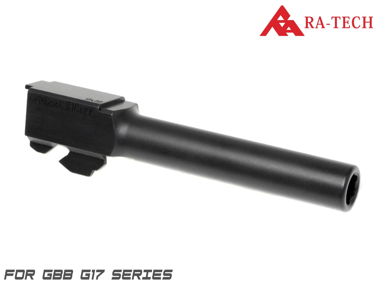 RA-TECH G17 CNC スチール アウターバレル 2015◆金属バレル 東京マルイ グロック GLOCK G17対応 リアル化 G17 Gen4 RUU226刻印 高精度CNC リアル造形を再現!