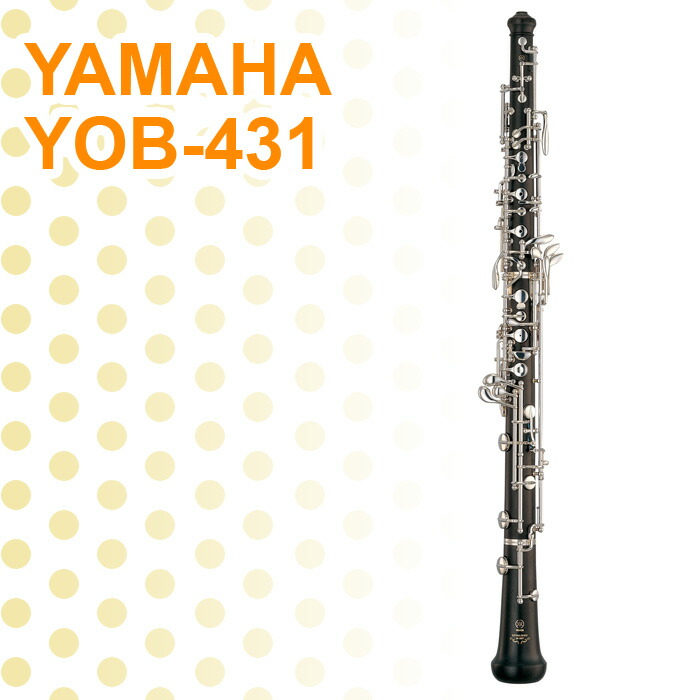 ヤマハ オーボエ YOB-431 YAMAHA [管楽器]｜宮地楽器 ららぽーと立川立飛店