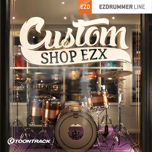 TOONTRACK/EZX CUSTOM SHOP【オンライン納品】【在庫あり】|宮地楽器 ミュージックオンライン