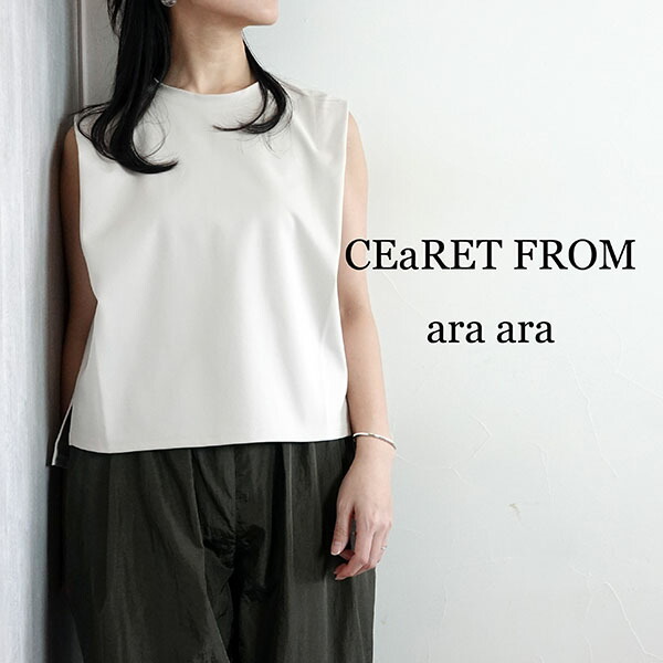 【2026春夏新作】CEaRET FROM ara ara シーレット フロム アラアラ スリーブレスショートＴシャツ トップス 無地 白いこと ベージュ 黒いこと 春夏 レディース 262010