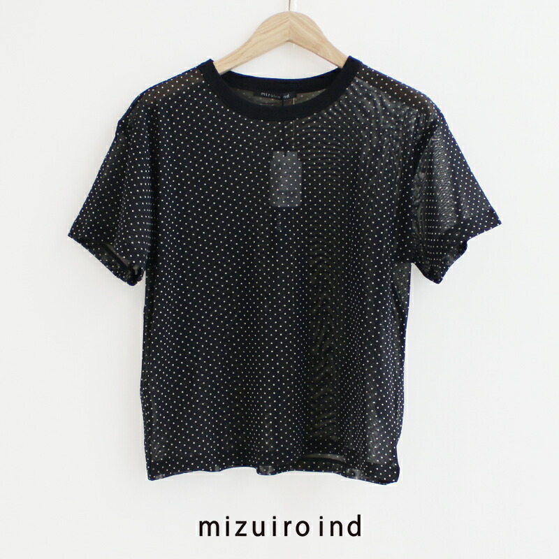 mizuiro ind ミズイロインド MESH DOT C/NECK T メッシュドットクルーネック 2-210104【RCP】2025SS トップス シアー