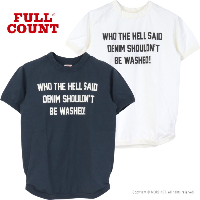 フルカウント FULLCOUNT プリント半袖Tシャツ 5222PT-10 メンズ 日本製 WHO THE HELL SAID DENIM SHOULDN'T BE WASHED! 2026春夏