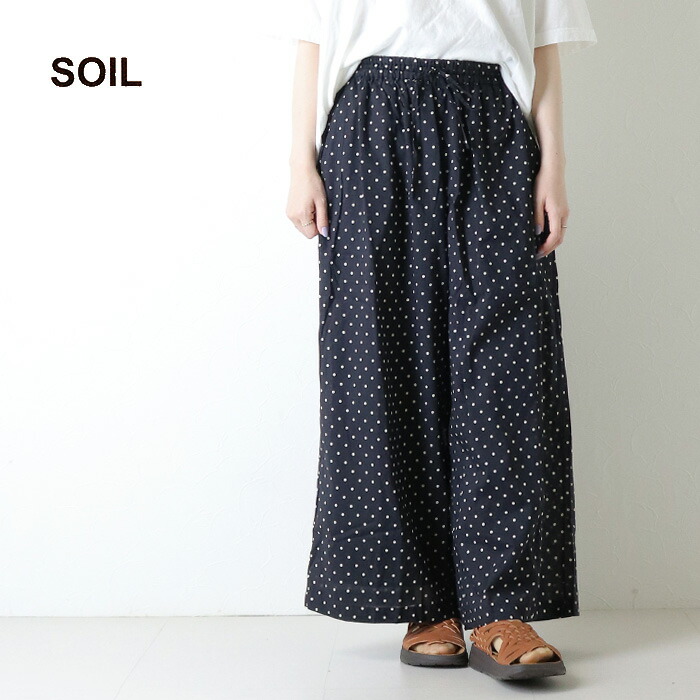 [30%OFF] ソイル SOIL コットンボイルドットプリントワイドイージーパンツ NSL26055 コットン 裏地付き 水玉 レディース 2026春夏 裾直し対象外 [返品・交換不可]｜モアネット casual select