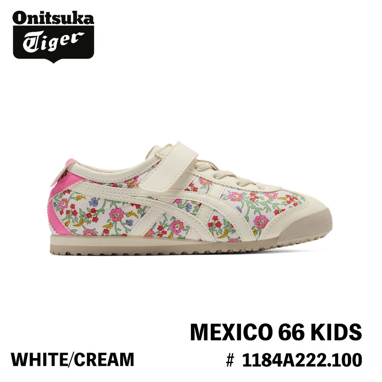 オニツカタイガー スニーカー キッズ Onitsuka Tiger MEXICO 66 KIDS メキシコ 66 スニーカー キッズ 1184A222.100 WHITE/CREAM クリーム 花柄 花がら シューズ 女の子|moremoa shop
