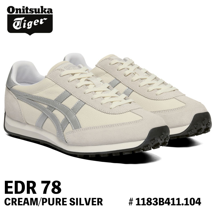 オニツカタイガー スニーカー Onitsuka Tiger スニーカー EDR 78 CREAM/PURE SILVER クリーム ピュア シルバー # 1183B411.104 シューズ