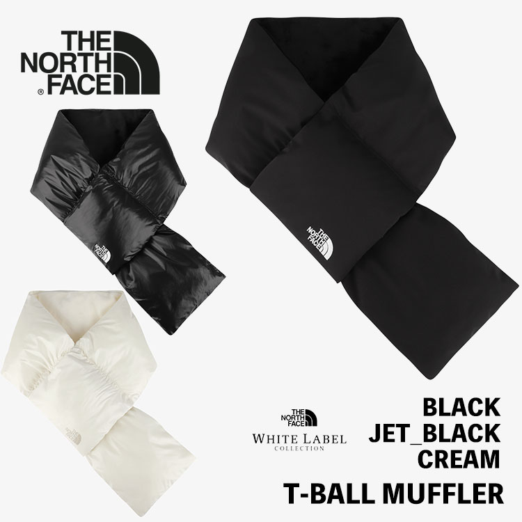 ノースフェイス マフラー ダウン THE NORTH FACE マフラー ダウン T-BALL MUFFLER Tボール マフラー BLACK JET_BLACK CREAM ブラック ジェットブラック クリーム 黒 ACC