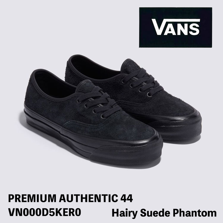 バンズ スニーカー VANS スニーカー PREMIUM AUTHENTIC 44 VN000D5KER01 Hairy Suede Phantom 割り増し金 オーセンティック ヘアリースウェード 気違いトム シューズ