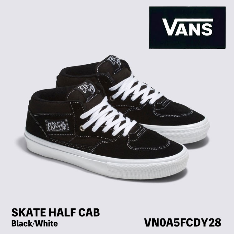 バンズ スニーカー VANS スニーカー SKATE HALF CAB スケート ハーフ キャブ Black/White ブラック VN0A5FCDY28 シューズ｜moremoa shop