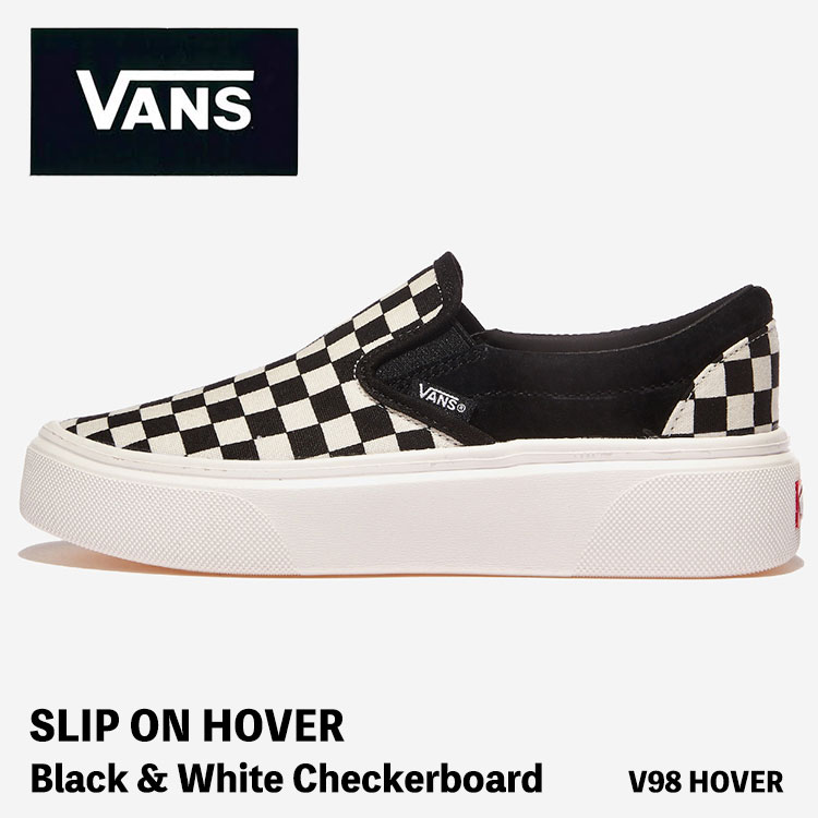 バンズ スニーカー スリッポン VANS SLIP ON HOVER スリッポン ホバー BLK/WHT/CHK Black & White Checkerboard ブラック ホワイト チェッカーボード シューズ V98 HOVER｜moremoa shop