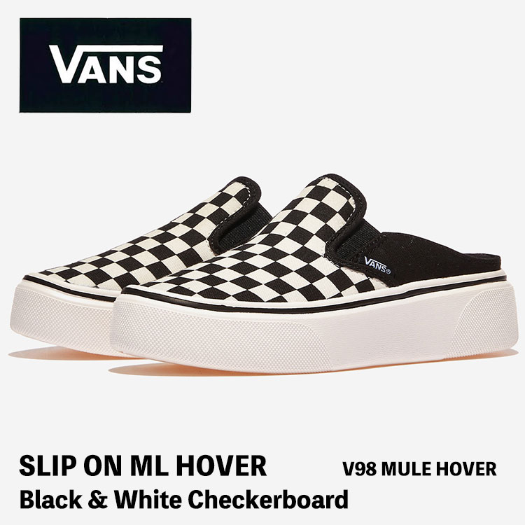 バンズ スニーカー ミュール VANS SLIP ON ML HOVER スリッポン ミュール ホバー BLK/WHT/CHK Black & White Checkerboard ブラック ホワイト チェッカーボード シューズ