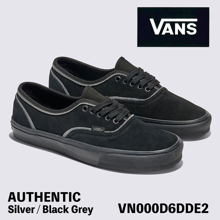 バンズ スニーカー VANS スニーカー AUTHENTIC Silver / Black Grey VN000D6DDE2 オーセンティック スエード シルバー ブラック グレー シューズ