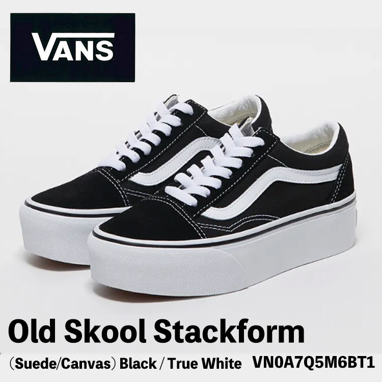 バンズ スニーカー 厚底 VANS スニーカー 厚底 Old Skool Stackform (Suede/Canvas) Black / True White VN0A7Q5M6BT1 オールドスクール スタックフォーム（スエード／キャンバス）ブラック / トゥルーホワイト 厚底 シューズ 靴-レディース靴