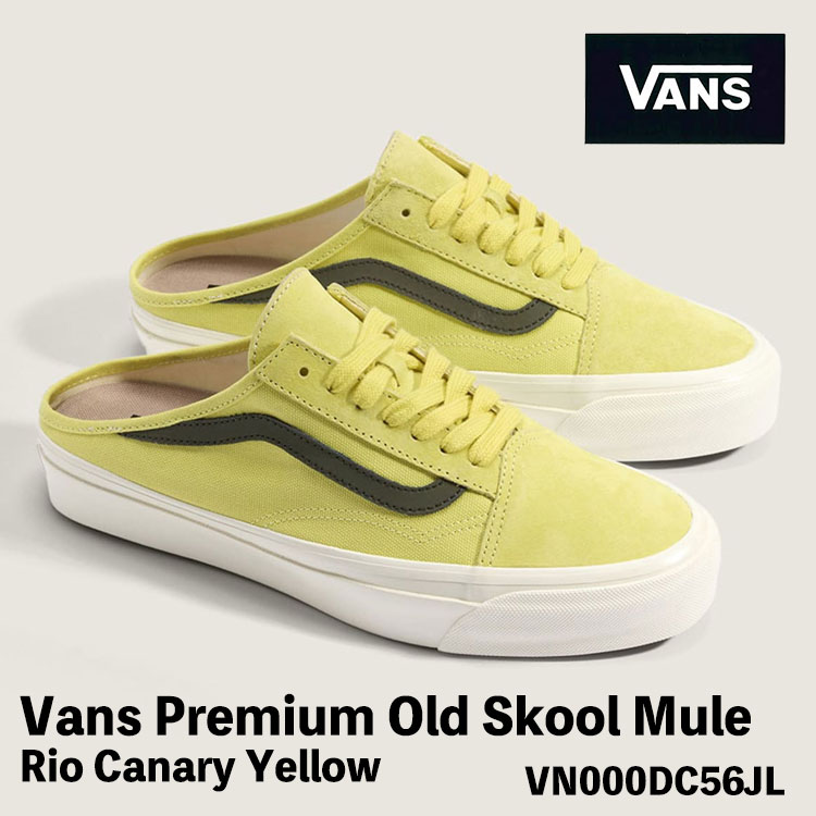 バンズ スニーカー VANS スニーカー スリッポン Vans Premium Old Skool Mule Rio ヴァンズ プレミアム オールドスクール ミュール リオ VN000DC56JL Rio Canary Yellow オールドスクール ミュール リオ キャナリー イエロー シューズ｜moremoa shop