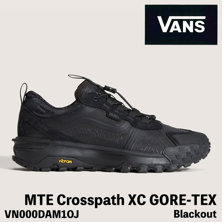 バンズ スニーカー VANS スニーカー MTE Crosspath XC GORE-TEX Blackout はりつけ台通行手形 XC ゴアテックス 黒いこと VN000DAM1OJ シューズ