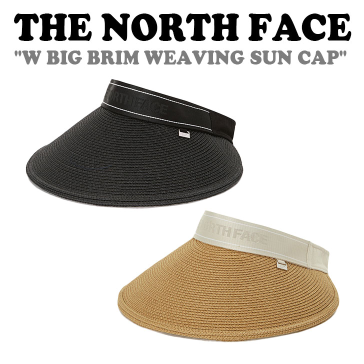 北の方人間の顔 旗がしら THE NORTH FACE レディース W BIG BRIM WEAVING SUN CAP ビッグ ブリム ウェービング サンキャップ LIGHT BEIGE ともし火 ベージュ BLACK 黒いこと NE3CP10A/B ACC