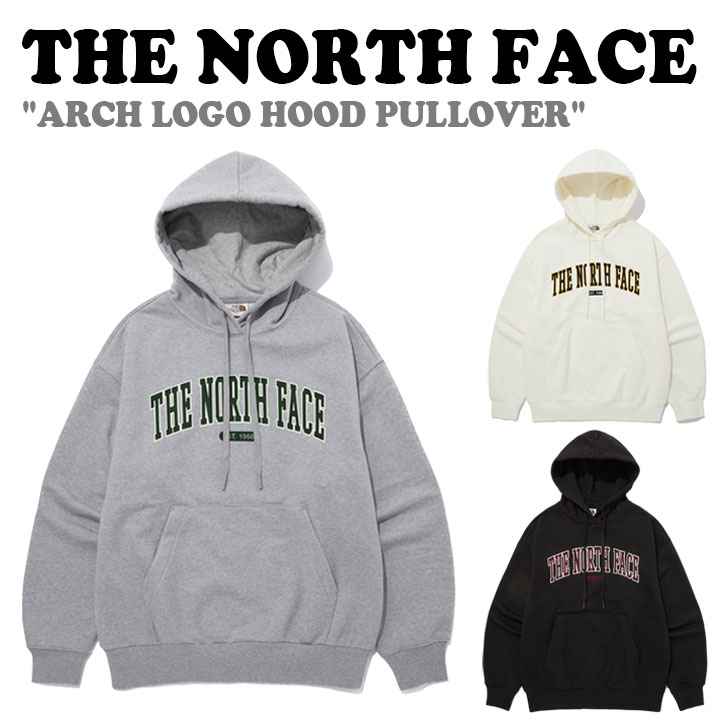 ノースフェイス パーカー THE NORTH FACE パーカー メンズ レディース ARCH LOGO HOOD PULLOVER アーチロゴ フード フルオーバー BLACK ブラック MELANGE GRAY メランジグレー CREAM クリーム NM5PP50J/K/L ウェア｜moremoa shop