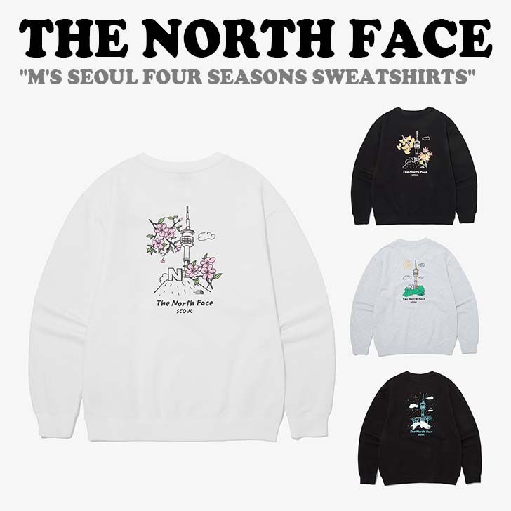 ノースフェイス トレーナー THE NORTH FACE M'S SEOUL FOUR SEASONS SWEATSHIRTS ソウル フォーシーズンズ スウェットシャツ 全4色 NM5MQ26A/B/C/D ウェア 15,008円