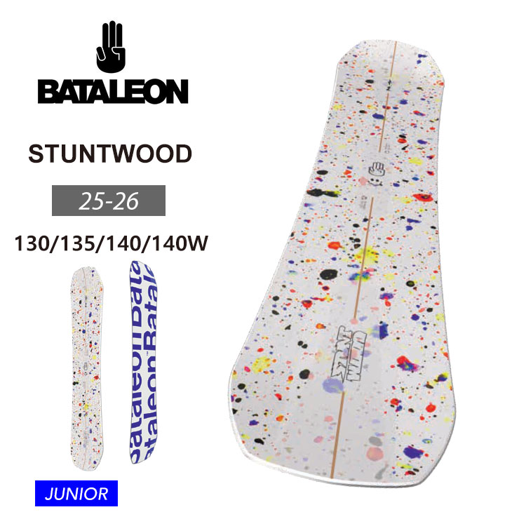 【無料ワックスサービス有】25-26 2026 BATALEON バタレオン STUNTWOOD ジュニア スノーボード ｜モアスノー